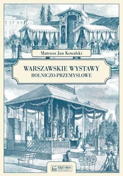 Warszawskie wystawy rolniczo-przemysłowe - Kowalski Mateusz Jan