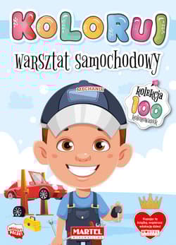 Warsztat samochodowy. Koloruj - Opracowanie Zbiorowe