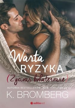 Warta ryzyka Życiowi bohaterowie - K. Bromberg
