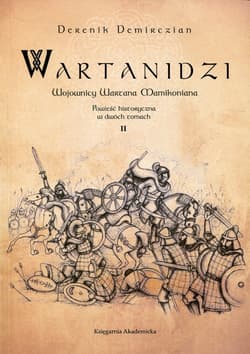 Wartanidzi Wojownicy Wartana Mamikoniana Tom 2 - Derenik Demirczian