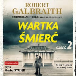 Wartka śmierć. Część 2 - audiobook - J.K. Rowling, Robert Galbraith