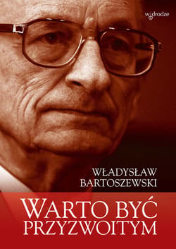 Warto być przyzwoitym - ebook - Władysław Bartoszewski