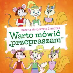 Warto mówić „przepraszam” - Bożena Małgorzata Żmudzka