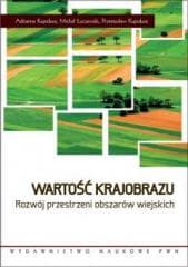Wartość krajobrazu - Adrianna Kupidura, Michał Łuczewski