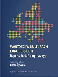 Wartości w kulturach europejskich. Raport z badań empirycznych - null