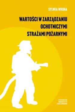 Wartości w zarządzaniu ochotniczymi strażami pożarnymi - Wrona Sylwia