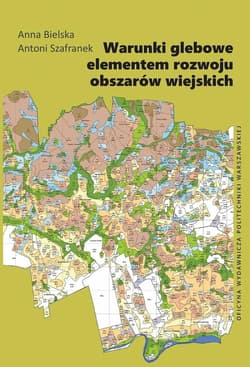Warunki glebowe elementem rozwoju obszarów... - Bielska Anna, Antoni Szafranek