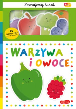 Warzywa i owoce. Akademia Mądrego Dziecka. Poznajemy świat - Opracowanie Zbiorowe
