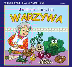 Warzywa Wierszyki dla Maluchów 186 - Julian  Tuwim