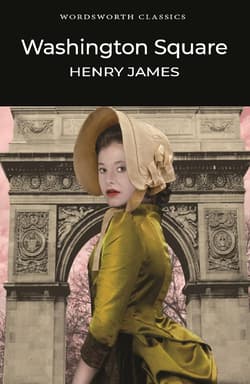 Washington Square. Wordsworth Classics wer. angielska - Henry James