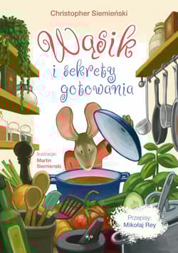Wąsik i sekrety gotowania - Christopher Siemiński