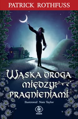 Wąska droga między pragnieniami - Partick Rothfuss