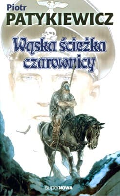 Wąska ścieżka czarownicy - Piotr Patykiewicz