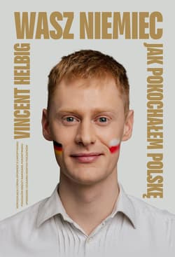 Wasz Niemiec. Jak pokochałem Polskę - ebook - Vincent Helbig