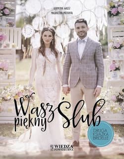 Wasz piękny ślub - Waltz Karolina, Piechota Magdalena