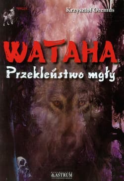Wataha Przekleństwo mgły - Krzysztof Oremus
