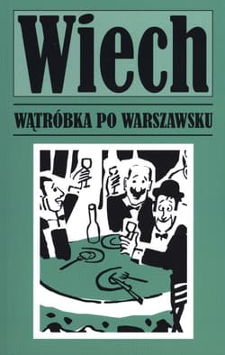 Wątróbka po warszawsku - Stefan Wiechecki