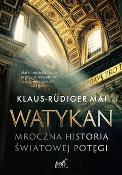 Watykan Mroczna historia światowej potęgi - Klaus-Rudiger Mai