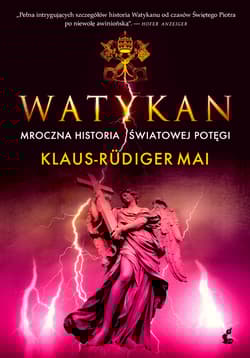 Watykan Mroczna historia światowej potęgi - Klaus-Rudiger Mai