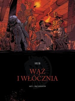 Wąż i włócznia T.3 Pięć kwiatów - Hub