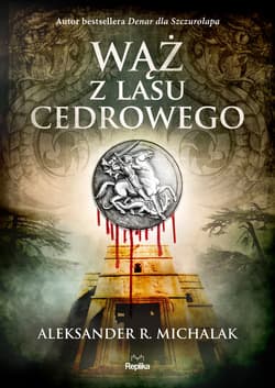Wąż z lasu cedrowego - ebook - Michalak Aleksander R.