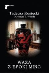 Waza z epoki Ming - Tadeusz Kostecki