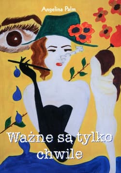 Ważne są tylko chwile - Angelina Palm