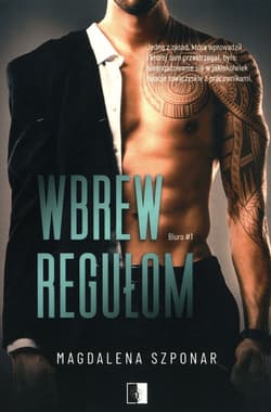 Wbrew regułom Tom 1 - Magdalena Szponar