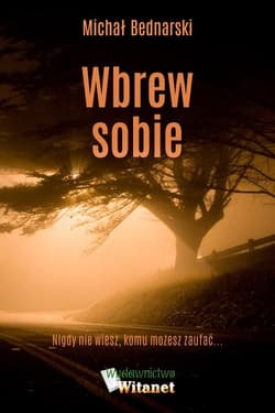 Wbrew sobie - Michał Bednarski