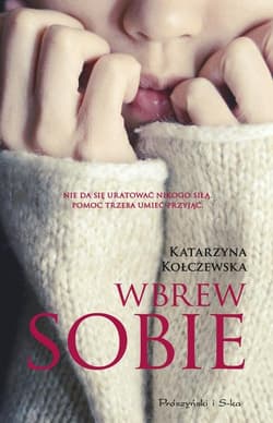 Wbrew sobie - Katarzyna Kołczewska