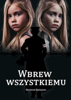 Wbrew wszystkiemu - Mariusz Brzezina