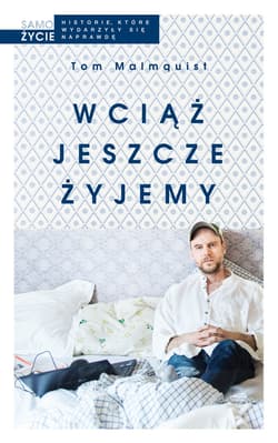 Wciąż jeszcze żyjemy - ebook - Tom Malmquist