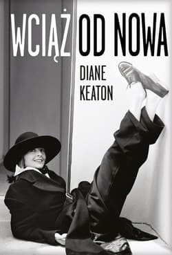 Wciąż od nowa - Diane Keaton