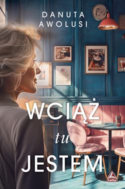 Wciąż tu jestem - Danuta Awolusi