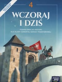 Wczoraj i dziś 4 Podręcznik Szkoła podstawowa - Olszewska Bogumiła, Surdyk-Fertsch Wiesława, Grzegorz Wojciechowski