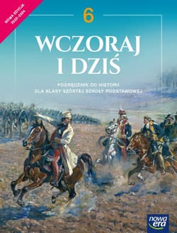 Wczoraj i dziś 6 Historia Podręcznik Szkoła podstawowa - Olszewska Bogumiła, Surdyk-Fertsch Wiesława, Grzegorz Wojciechowski