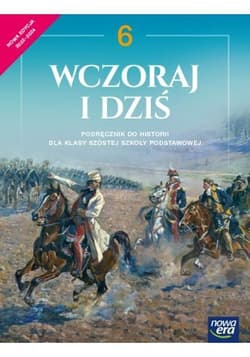 Wczoraj i dziś 6 Historia Podręcznik Szkoła podstawowa - Olszewska Bogumiła, Surdyk-Fertsch Wiesława, Grzegorz Wojciechowski