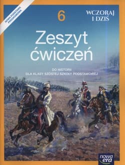Wczoraj i dziś 6 Zeszyt ćwiczeń Szkoła podstawowa - Olszewska Bogumiła, Surdyk-Fertsch Wiesława