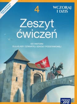 Wczoraj i dziś Historia 4 Zeszyt ćwiczeń Szkoła podstawowa - Maćkowski Tomasz, Olszewska Bogumiła, Surdyk-Fertsch Wiesława