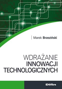 Wdrażanie innowacji technologicznych - Brzeziński Marek
