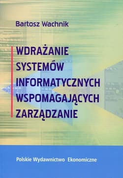 Wdrażanie systemów informatycznych wspomagajacych zarządzanie - Bartosz Wachnik