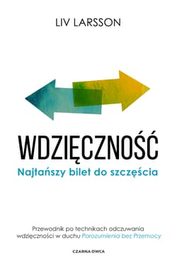 Wdzięczność Najtańszy bilet do szczęścia - Liv Larsson