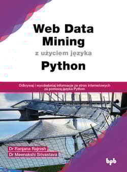 Web Data Mining z użyciem języka Python - Ranjana Rajnish, Meenakshi Srivastava