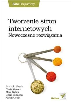 Web development. Receptury nowej generacji - Brian P. Hogan, Chris Warren, Mike Weber, Chris