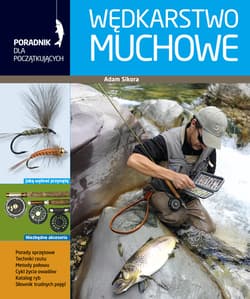 Wędkarstwo muchowe - Adam Sikora