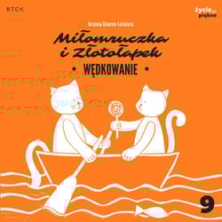 Wędkowanie. Miłomruczka i Złotołapek