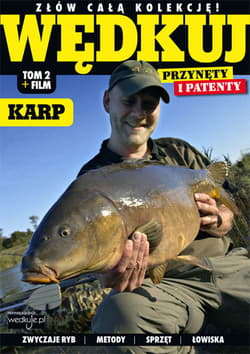 Wędkuj. Przynęty i patenty. Tom 2 + film. Karp Złów całą kolekcję. Zwyczaje ryb. Metody. Sprzęt. Łowiska (Kolekcja Edipresse) - Praca zbiorowa