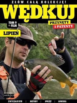 Wędkuj. Przynęty i patenty. Tom 9 + film. Lipień Złów całą kolekcję. Zwyczaje ryb. Metody. Sprzęt. Łowiska (Kolekcja Edipresse)
