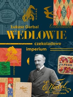 Wedlowie Czekoladowe imperium - Łukasz Garbal