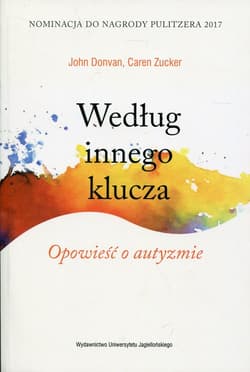 Według innego klucza Opowieść o autyzmie - Donvan John, Zucker Caren